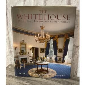 2000 First Edition The White House: Its Historic Furnishings and First Families
